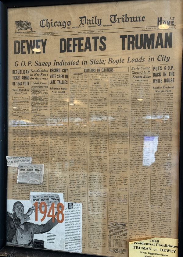 This November 3, 1948 edition of the Chicago Daily Tribune with the erroneous headline "Dewey Defeats Truman" is believed to be one of less than 70 in existence.